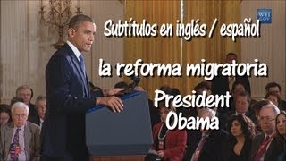 Obama Immigration con Subtitulos en Ingles Español