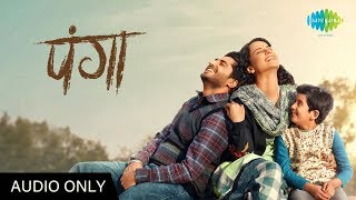 Panga Title Track - Audio| Kangana Ranaut |Jassie Gill | Harshdeep | Divya | Siddharth | Javed A