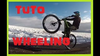 Comment faire des wheeling/roue arrière TUTO VTT