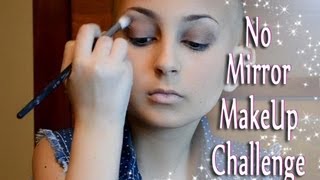 No Mirror MakeUp Challenge!!