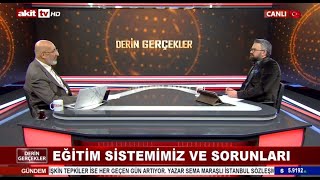 Derin Gerçekler - Eğitim sistemimiz ve sorunları 20.01.2020
