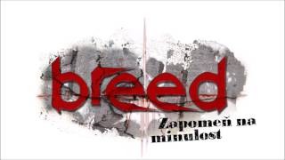 Breed - Zapomeň na minulost (2016)