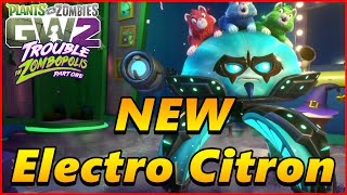 New And Improved Electro Citron - Plants vs Zombies Garden Warfare 2