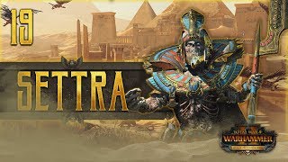 SETTRA'S TOMBKRIEG WAR! | WARHAMMER II - Mortal Empires (Tomb Kings) #19