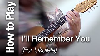 How to Play and Sing – "I'll Remember You" on Ukulele (Easy Hawaiian Song)