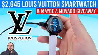 $2,645 Louis Vuitton SmartWatch & Maybe a Movado Giveaway