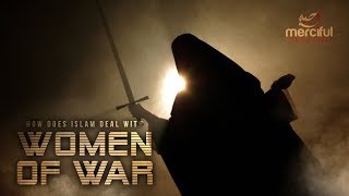 How Islam Deals With Women of War