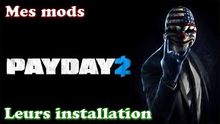 PAYDAY 2  Mes Mods et leurs installation