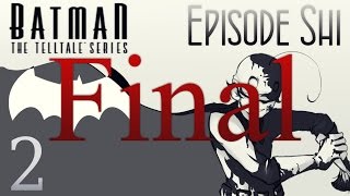 Cry Plays: Batman - The Telltale Series [Ep4] [P2] [Final]