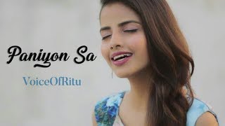 Satyameva Jayate  Paniyon Sa   Female Cover Version by @VoiceOfRitu   Ritu Agarw