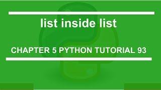 List inside List : Python tutorial 93