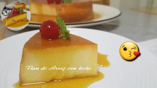 Flan de arroz con leche / The best rice pudding flan❤