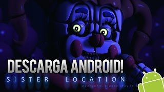 DESCARGA FNAF SISTER LOCATION PARA ANDROID APK!!
