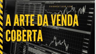 Venda Coberta e Descoberta de Opções