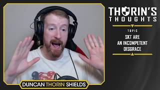 Thorin's Thoughts - SKT are an Incompetent Disgrace (LoL)