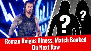 Roman Reigns illness | Big Match Booked For Next Raw | Legend Returning To WWE| Survivor Series 2017