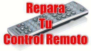 Como reparar o arreglar un control remoto sin gastar dinero
