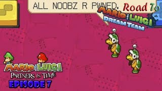Road to Mario & Luigi: Dream Team - Partners in Time - Episode 7
