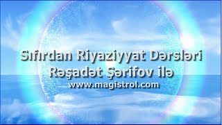 Sıfırdan Riyaziyyat Dərsləri-1