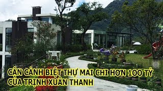 Biệt thự hơn 100 tỷ tuyệt đẹp trên đỉnh Tam Đảo của Trịnh Xuân Thanh