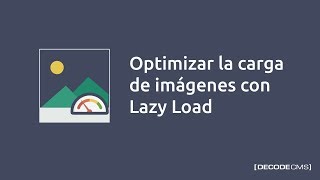 Optimizar la carga de imágenes con Lazy Load