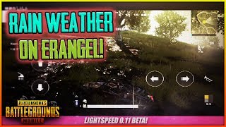 New PUBG Mobile Chinese 0.11 BETA Introduces DYNAMIC WEATHER (RAIN) on Erangel & Miramar
