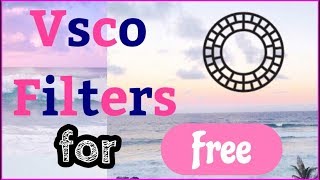 How to get VSCO filters for free