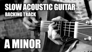 Slow Acoustic Guitar Backing Track In A Minor