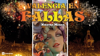 Valencia en Fallas, Musica Fallera, Pasodobles Falleros, Fallas de Valencia, Nuestra Música 2020