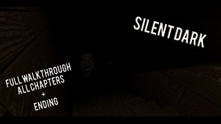 Silent Dark - Full Walkthrough (ALL CHAPTERS) - ROBLOX