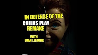 In Defense of the Child's Play Remake 2019 with Evan Lefavor