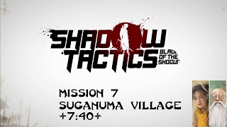 Shadow Tactics -Suganuma Village- Hardcore Speedrun -No alarms- 7:40