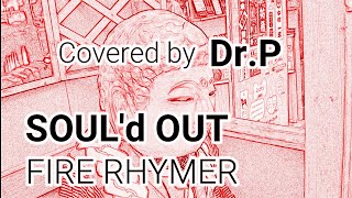 【SOUL'd OUT カラオケ071】　FIRE RHYMER