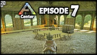 BUILDING A BASE IN A FORTRESS! | ARK Survival Evolved: The Center | Episode 7