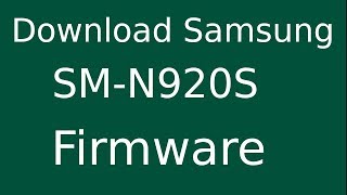 How To Download Samsung Galaxy NOTE-5 SM-N920S Stock Firmware (Flash File) For Update Android Device