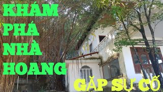 Gặp Sự Cố Khi Khám Phá Căn Nhà Bỏ Hoang Lâu Năm