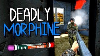 DEADLY MORPHINE ( DAYZ STANDALONE )