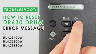 How to Manual Reset DR630 Drum Error on Brother HL-L2340DW, HL-L2360DW, HL-L2365DW