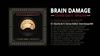 Brain Damage - #3 - Stand By Me Ft. Harrison Stafford • Brain Damage RMX