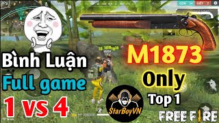 [Bình luận Free Fire] Solo vs Squad | Chỉ dùng M1873 lấy Top 1 | StarBoyVN