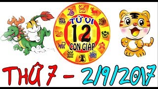 Tử Vi 2017 | Tử Vi 12 Con Giáp 2017: Thứ 7 - 2/9/2017 | Xem Tử Vi Hàng Ngày
