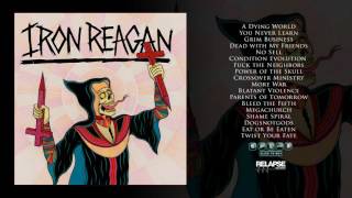 IRON REAGAN - Crossover Ministry [Full Album Stream]
