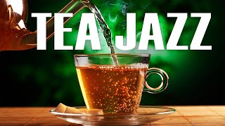 Relaxing Tea Jazz - Elegant Intrumental JAZZ Music For Work,Study,Reading