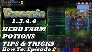 Terraria 1.3.4.4 HOW TO | Build an Efficient HERB FARM + TIPS & POTIONS | Episode 2
