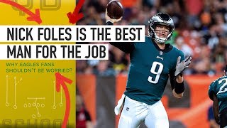 Why is Nick Foles so Good for the Philadelphia Eagles? Vision and Toughness
