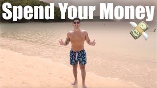 Why You Need To Spend Your Money
