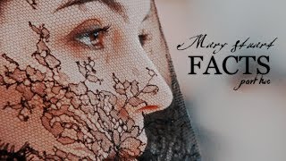 Mary Stuart, Queen of Scots | Facts part 2