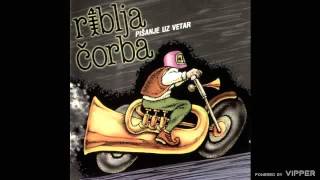Riblja Corba - Neka me ubije grom - (audio) - 2001 HI FI Centar