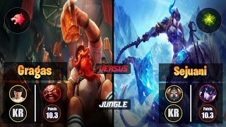 Clid GRAGAS (Jungle) [Predator] VS SEJUANI - Challenger KR Patch 10.3