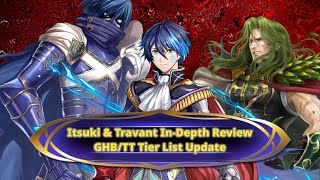 Itsuki & Travant In-Depth Review/Analysis - GHB/TT Tier List Update - Fire Emblem Heroes